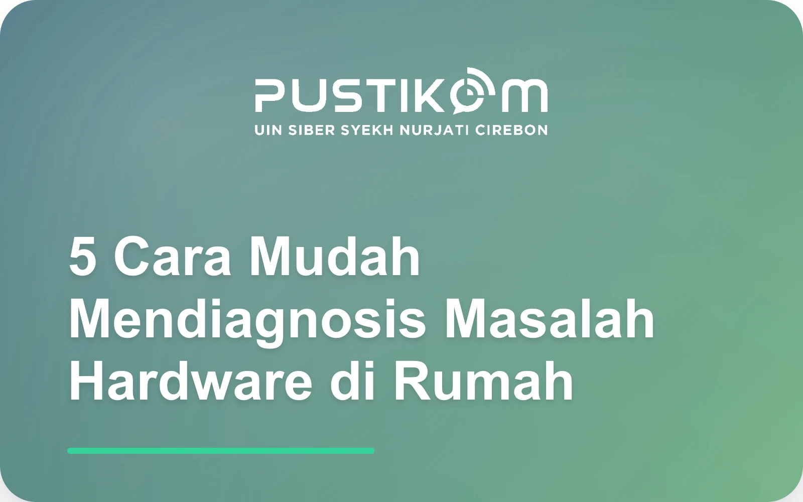 5 Cara Mudah Mendiagnosis Masalah Hardware di Rumah