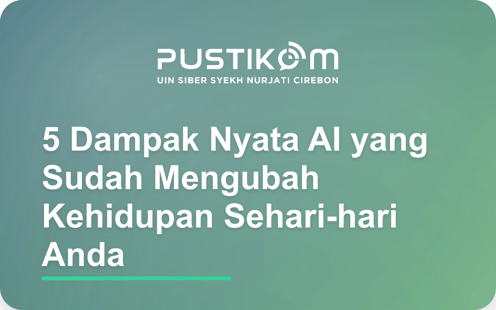 5 Dampak Nyata AI yang Sudah Mengubah Kehidupan Sehari-hari Anda