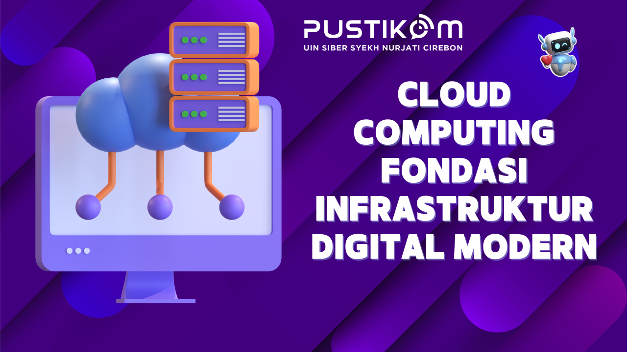 Cloud Computing: Fondasi Infrastruktur Digital Modern