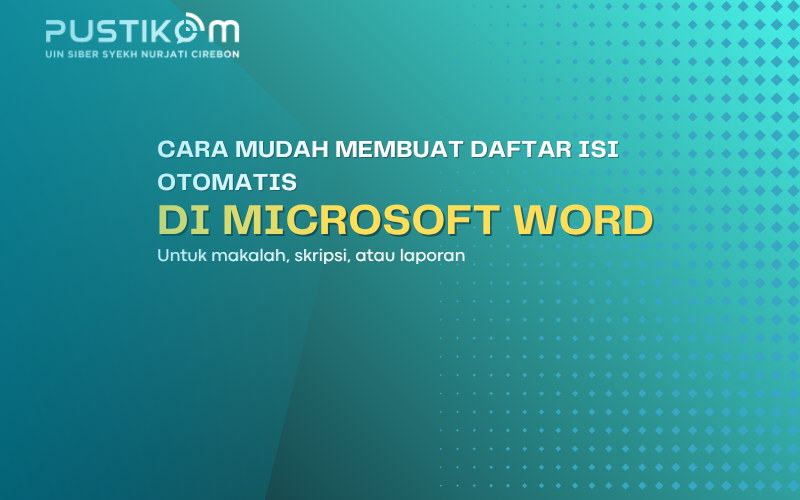 Mudah Membuat Daftar Isi Otomatis di Microsoft Word