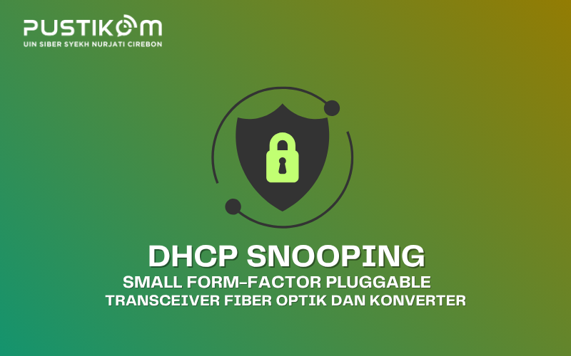 Meningkatkan Keamanan Jaringan dengan DHCP Snooping