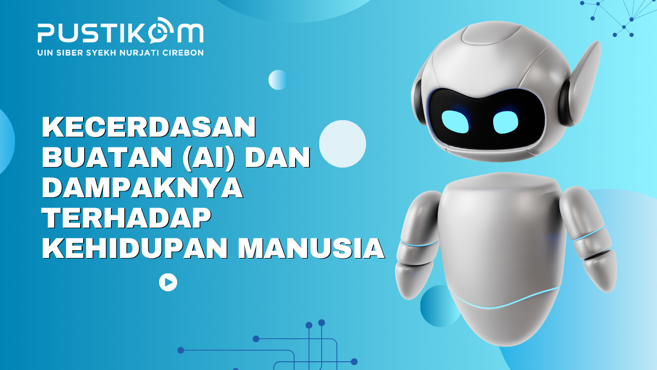 Kecerdasan Buatan (AI) dan Dampaknya terhadap Kehidupan Manusia