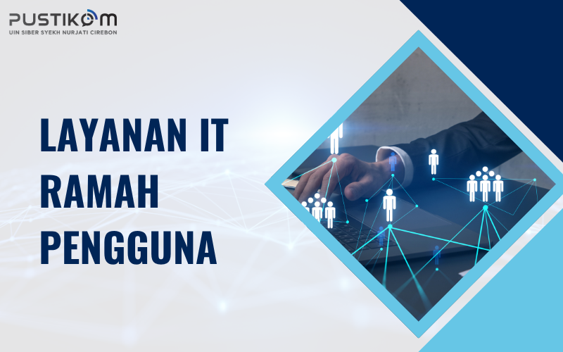 Layanan IT Ramah Pengguna: Membangun Sistem Berdasarkan Kebutuhan Nyata