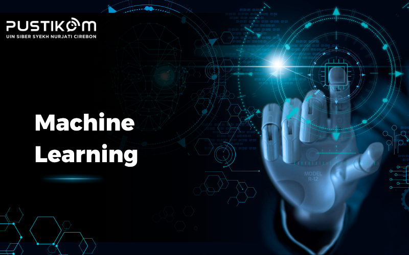 Machine Learning: Mengenal Teknologi di Balik Sistem Cerdas
