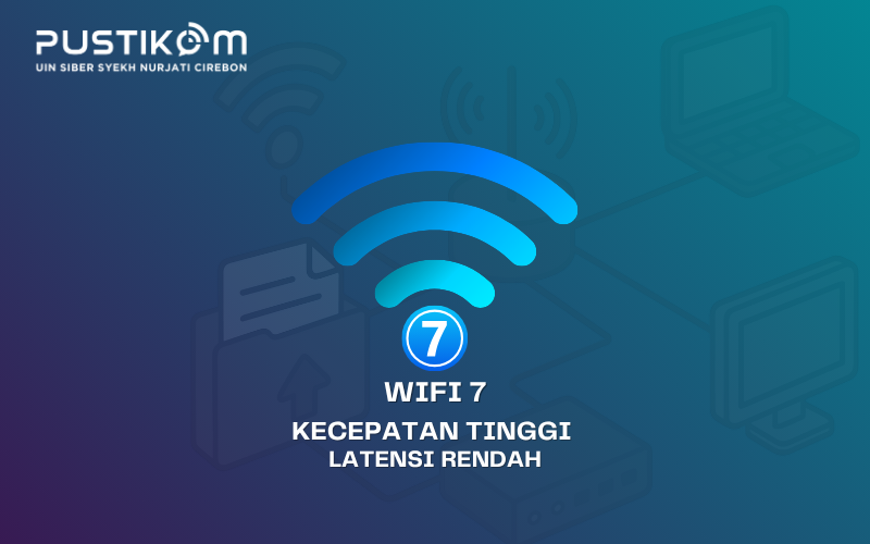 Wifi 7 dengan Kecepatan Tinggi dan Latensi Terendah