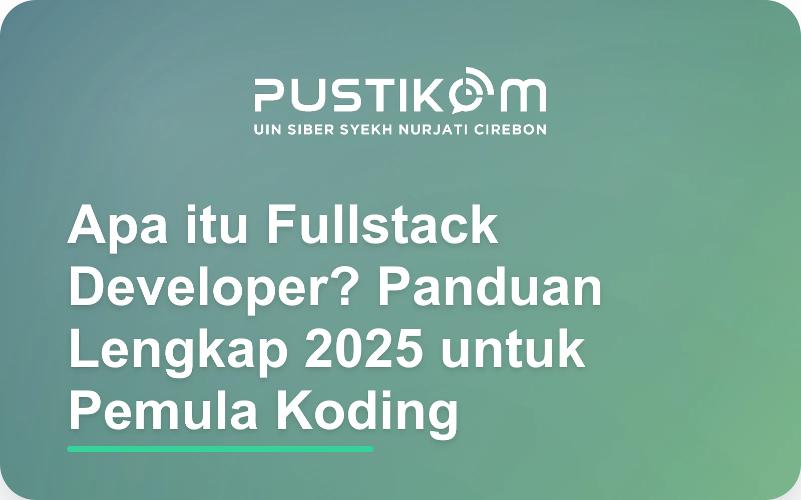Apa itu Fullstack Developer? Panduan Lengkap 2025 untuk Pemula Koding