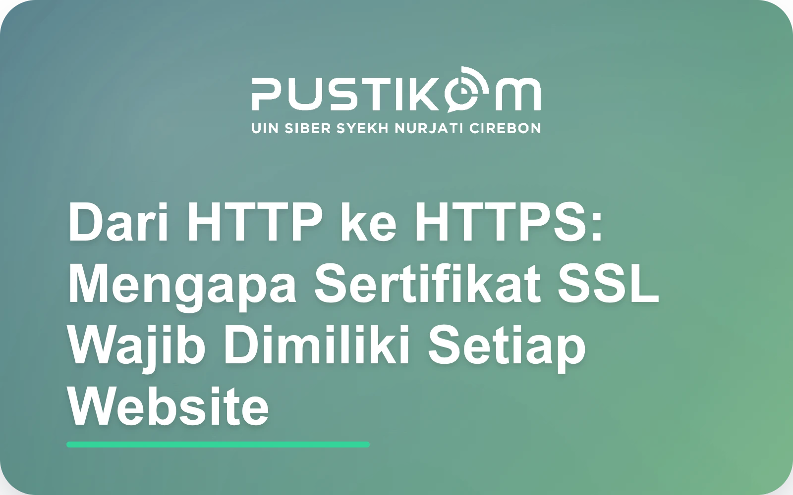 Dari HTTP ke HTTPS: Mengapa Sertifikat SSL Wajib Dimiliki Setiap Website