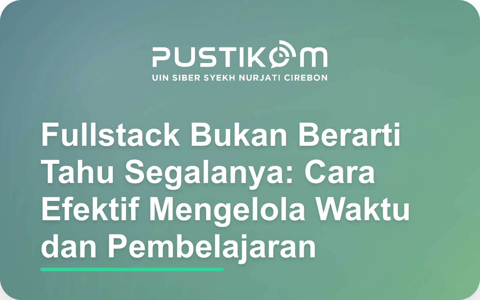 Fullstack Bukan Berarti Tahu Segalanya: Cara Efektif Mengelola Waktu dan Pembelajaran