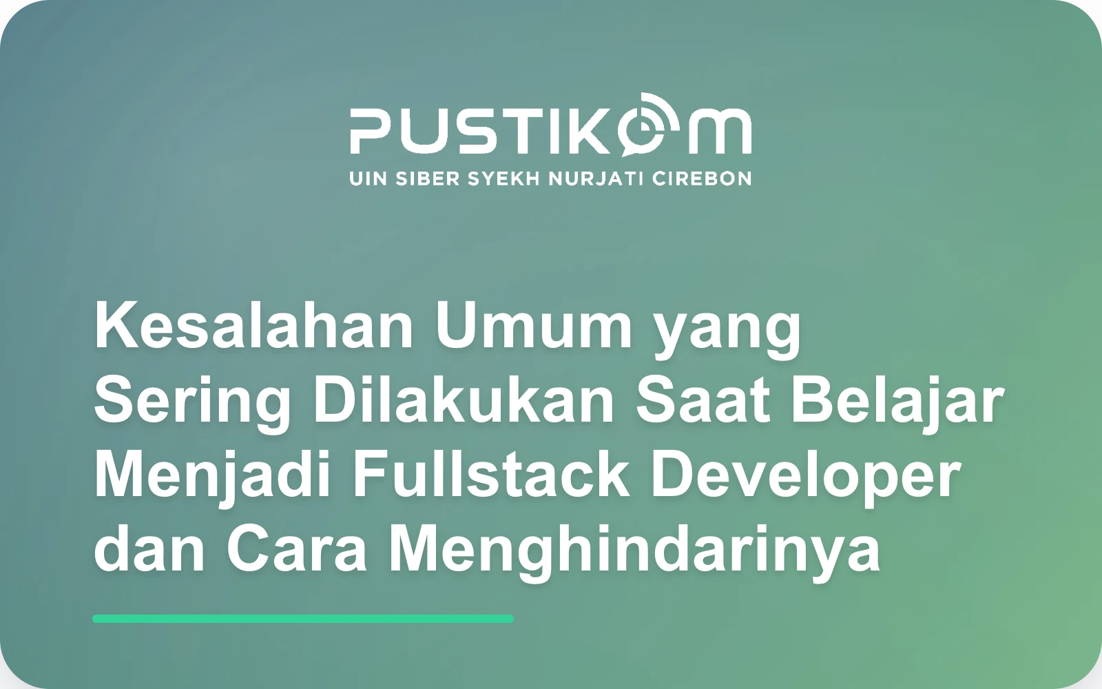 Kesalahan Umum yang Sering Dilakukan Saat Belajar Menjadi Fullstack Developer dan Cara Menghindarinya