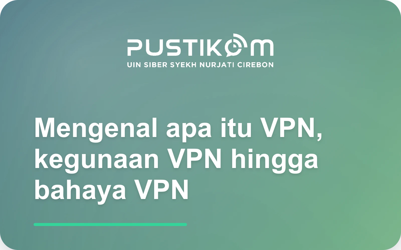 Mengenal apa itu VPN, kegunaan VPN hingga bahaya VPN