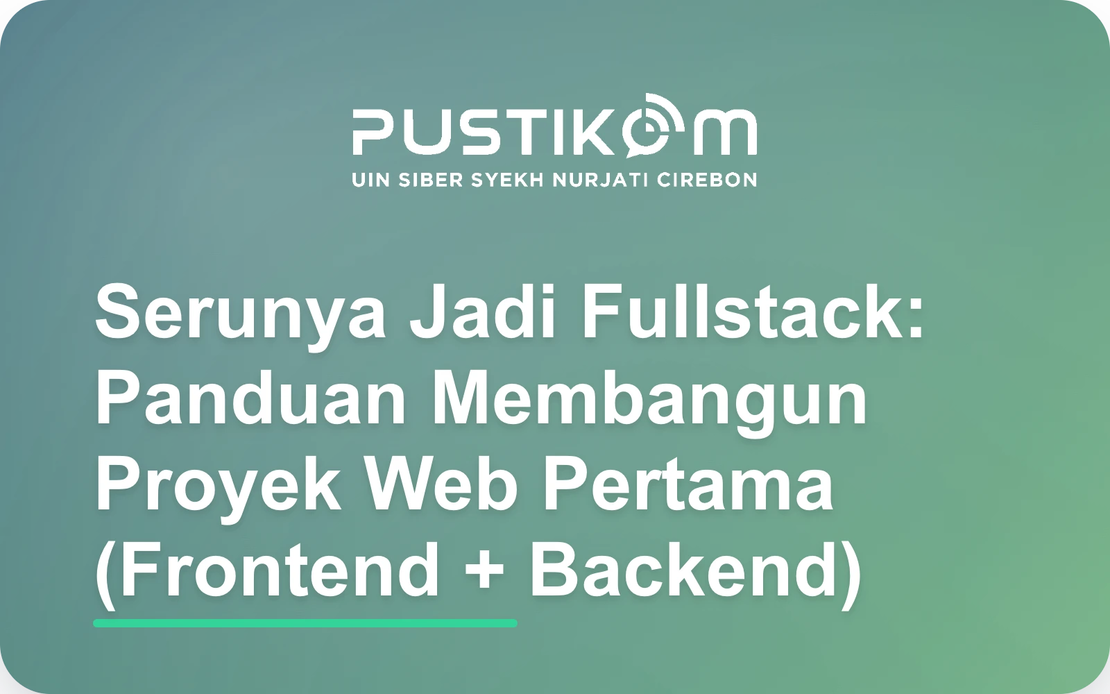 Serunya Jadi Fullstack: Panduan Membangun Proyek Web Pertama (Frontend + Backend)