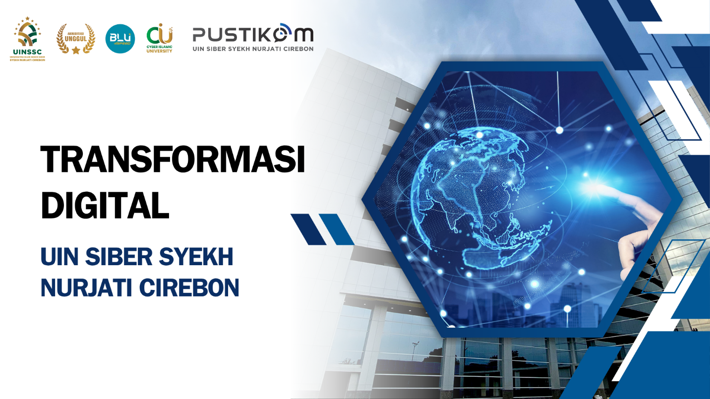Peran Pusat Teknologi Informasi dan Komunikasi (PUSTIKOM) dalam Meningkatkan Layanan Akademik di UIN Siber Syekh Nurjati Cirebon